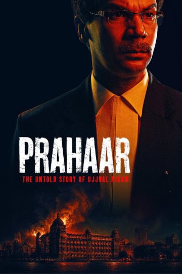 Prahaar – The Untold Story of Ujjwal Nikam