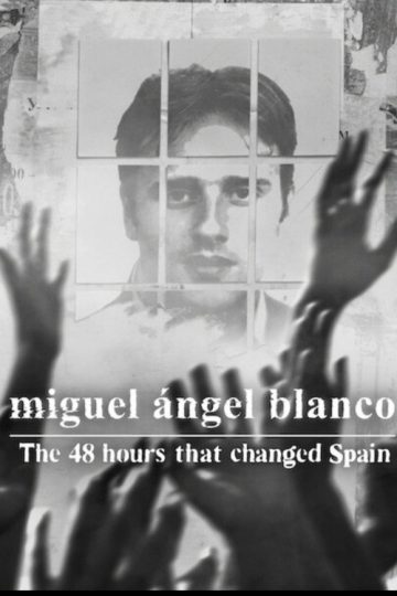 Miguel Ángel Blanco: Las 48 horas que lo cambiaron todo